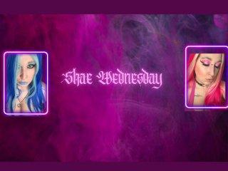 ShaeWednesday